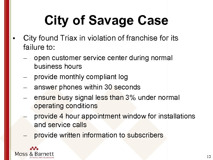 City of Savage Case • City found Triax in violation of franchise for its
