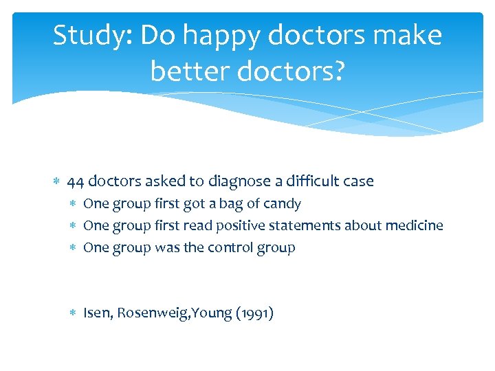 Study: Do happy doctors make better doctors? 44 doctors asked to diagnose a difficult