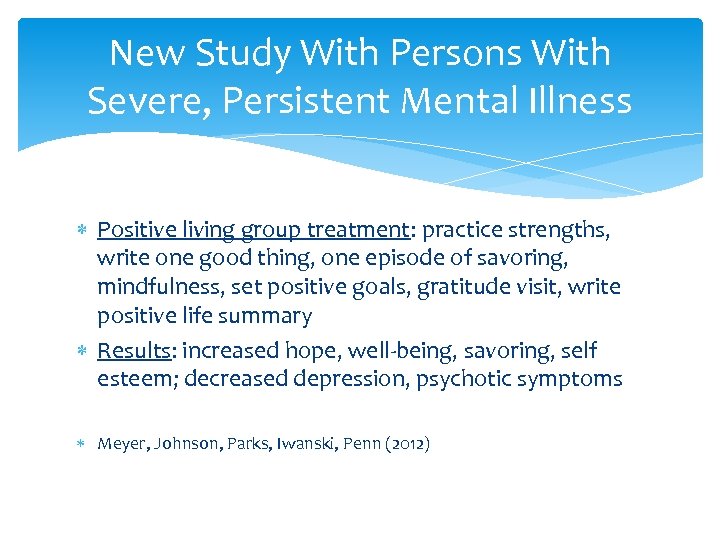 New Study With Persons With Severe, Persistent Mental Illness Positive living group treatment: practice