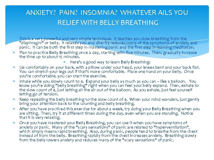 ANXIETY? PAIN? INSOMNIA? WHATEVER AILS YOU RELIEF WITH BELLY BREATHING This is a very