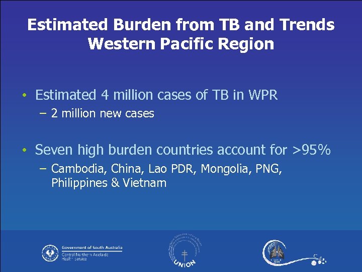 Estimated Burden from TB and Trends Western Pacific Region • Estimated 4 million cases