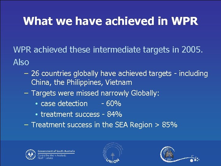 What we have achieved in WPR achieved these intermediate targets in 2005. Also –