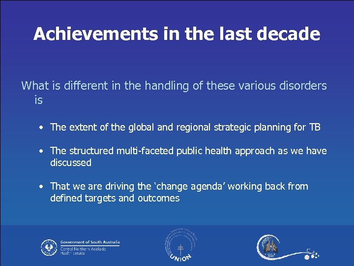 Achievements in the last decade What is different in the handling of these various