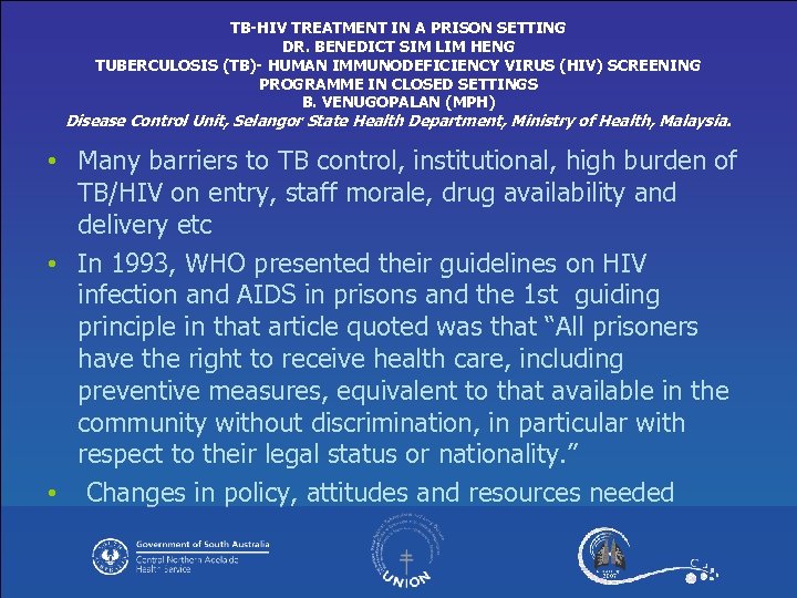 TB-HIV TREATMENT IN A PRISON SETTING DR. BENEDICT SIM LIM HENG TUBERCULOSIS (TB)- HUMAN
