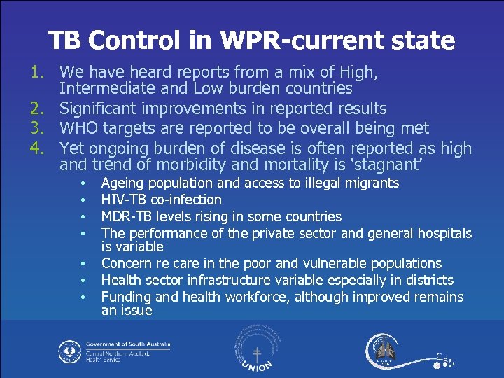 TB Control in WPR-current state 1. We have heard reports from a mix of