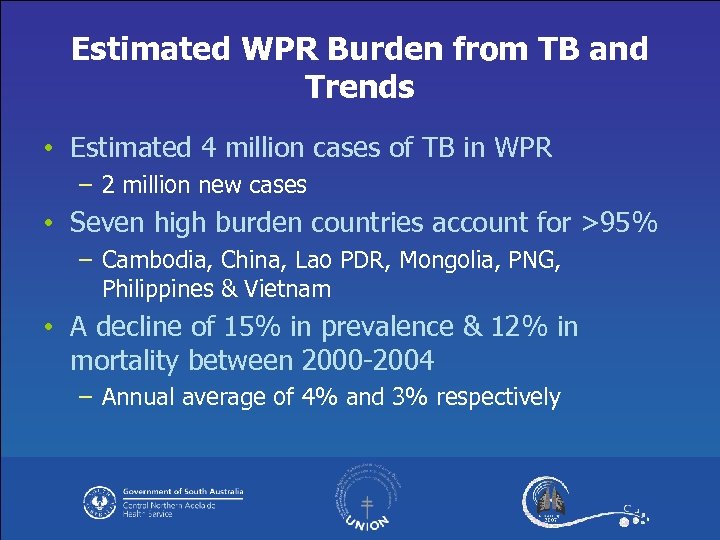 Estimated WPR Burden from TB and Trends • Estimated 4 million cases of TB