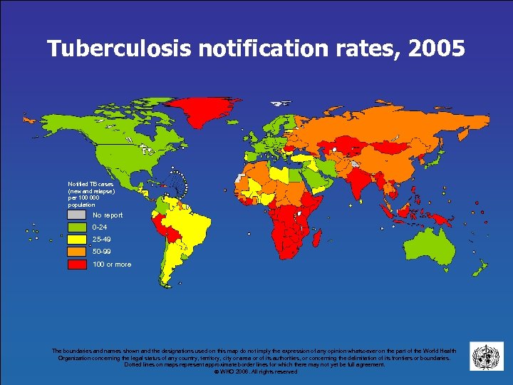 Tuberculosis notification rates, 2005 Notified TB cases (new and relapse) per 100 000 population