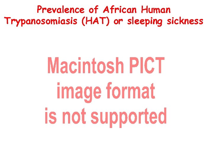 Prevalence of African Human Trypanosomiasis (HAT) or sleeping sickness 