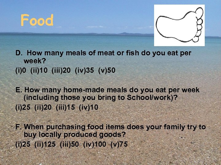 Food D. How many meals of meat or fish do you eat per week?