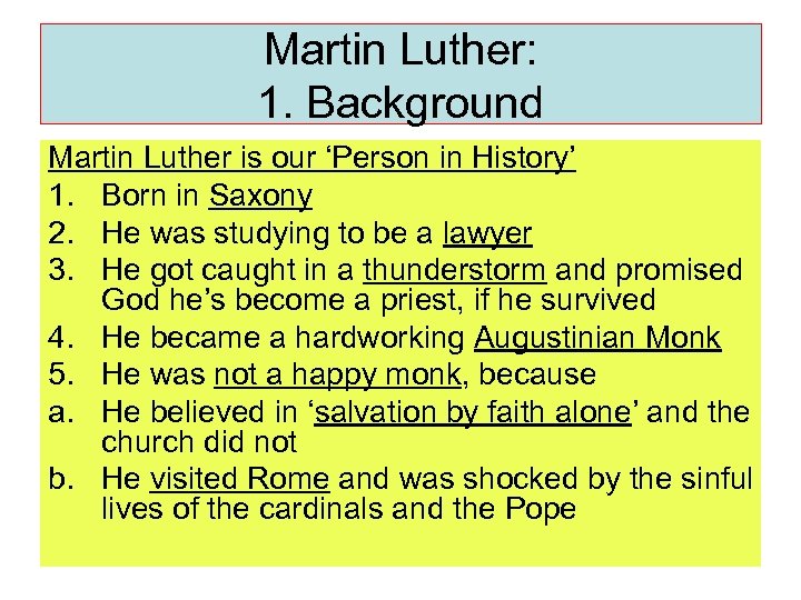 Martin Luther: 1. Background Martin Luther is our ‘Person in History’ 1. Born in