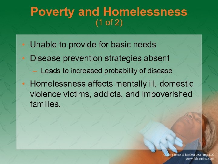 Poverty and Homelessness (1 of 2) • Unable to provide for basic needs •