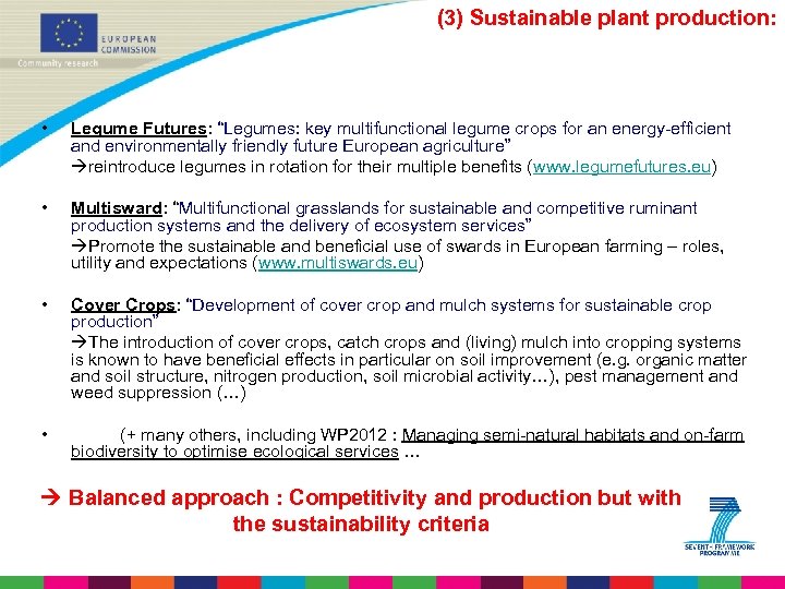 (3) Sustainable plant production: • Legume Futures: “Legumes: key multifunctional legume crops for an