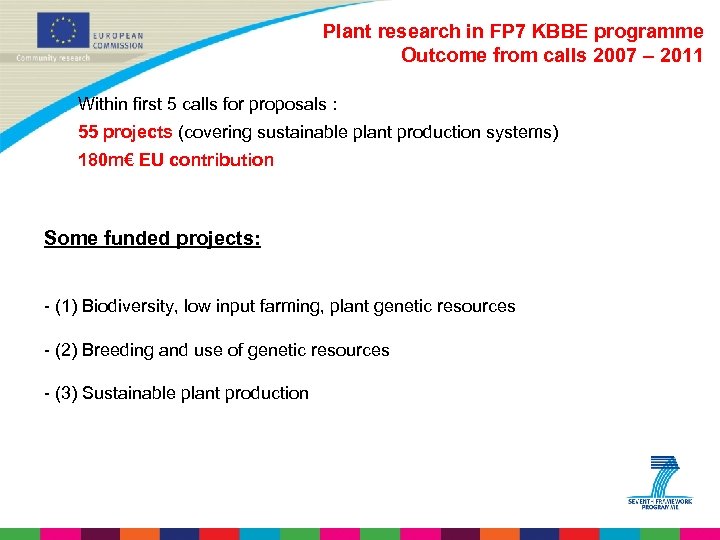 Plant research in FP 7 KBBE programme Outcome from calls 2007 – 2011 Within