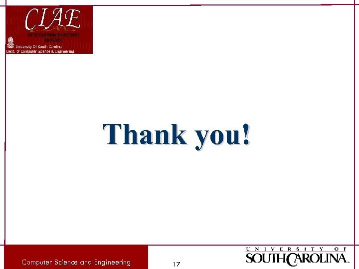 Thank you! Computer Science and Engineering 17 