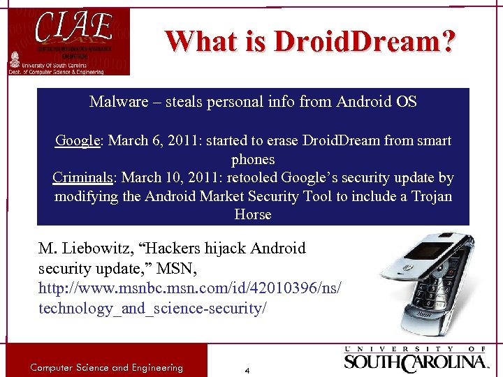 What is Droid. Dream? Malware – steals personal info from Android OS Google: March