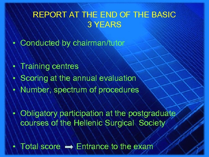 REPORT AT THE END OF THE BASIC 3 YEARS • Conducted by chairman/tutor •