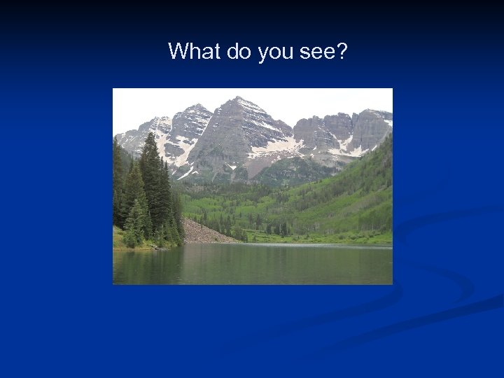What do you see? Image Courtesy of Samford University Center for Science and Religion