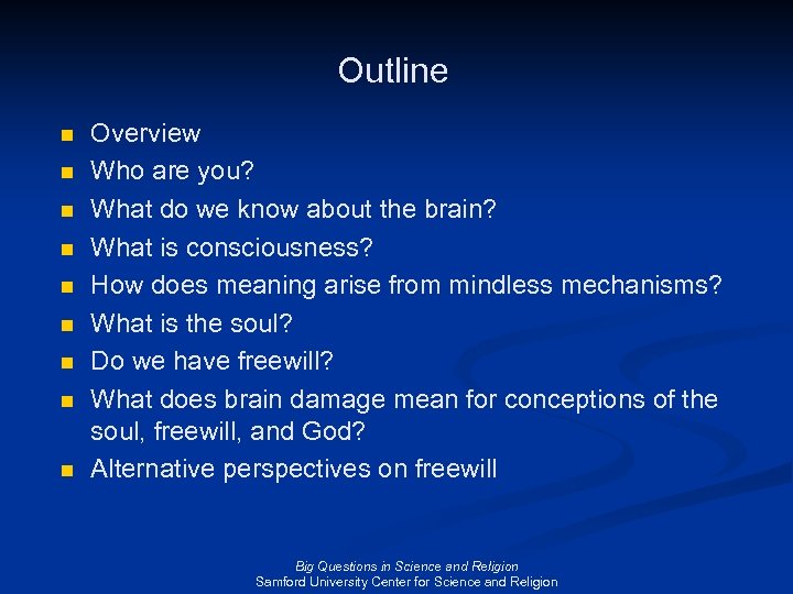 Outline n n n n n Overview Who are you? What do we know