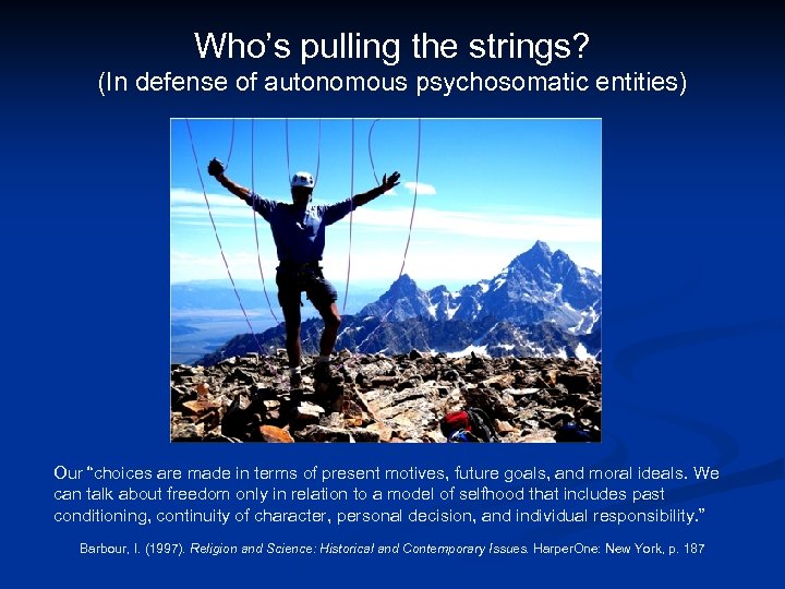 Who’s pulling the strings? (In defense of autonomous psychosomatic entities) Image Courtesy of Samford
