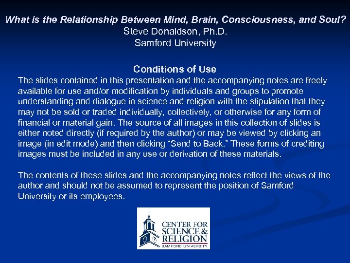 What is the Relationship Between Mind, Brain, Consciousness, and Soul? Steve Donaldson, Ph. D.