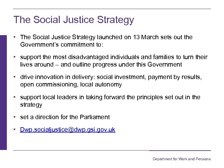 The Social Justice Strategy • The Social Justice Strategy launched on 13 March sets