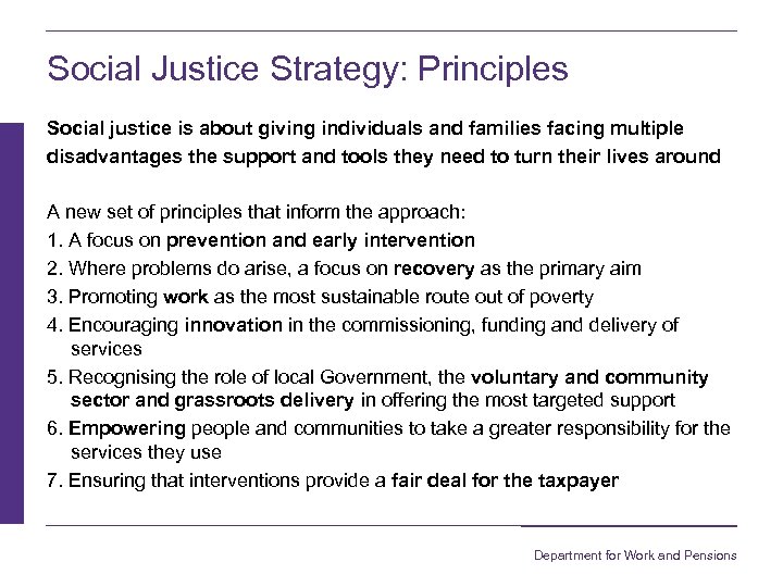Social Justice Strategy: Principles Social justice is about giving individuals and families facing multiple