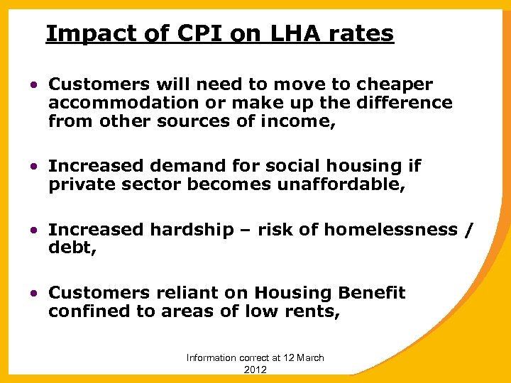 Impact of CPI on LHA rates • Customers will need to move to cheaper
