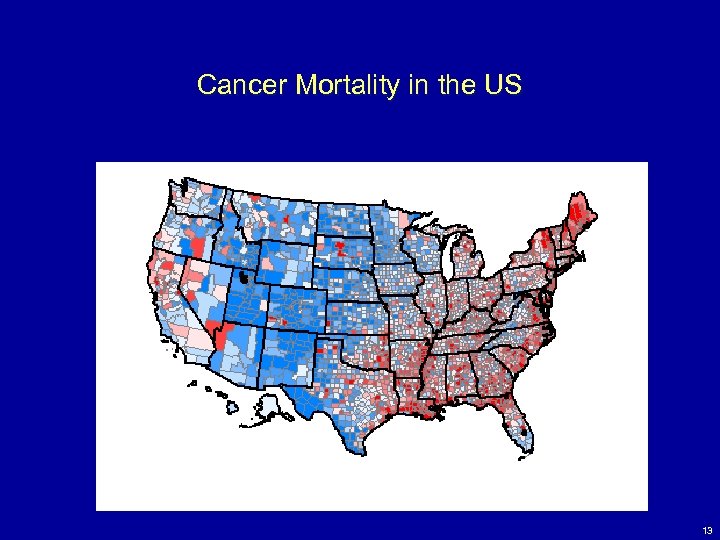 Cancer Mortality in the US 13 