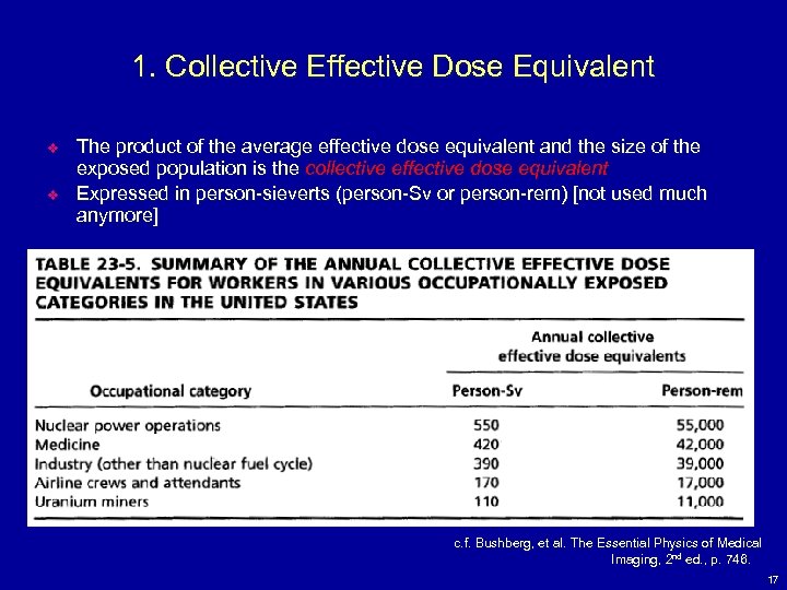 1. Collective Effective Dose Equivalent v v The product of the average effective dose