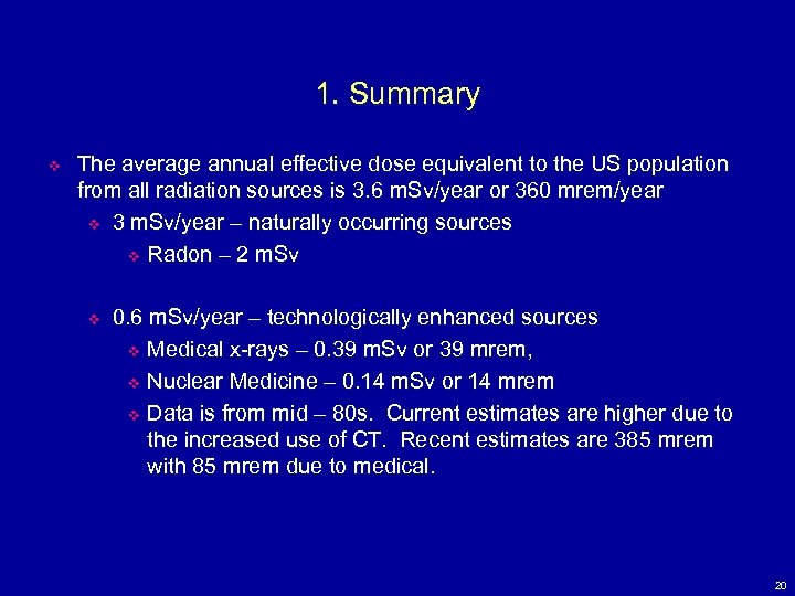 1. Summary v The average annual effective dose equivalent to the US population from