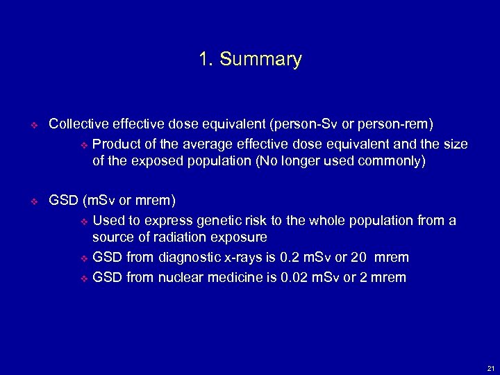 1. Summary v Collective effective dose equivalent (person-Sv or person-rem) v Product of the