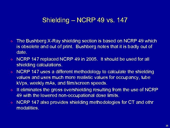 Shielding – NCRP 49 vs. 147 v v v The Bushberg X-Ray shielding section