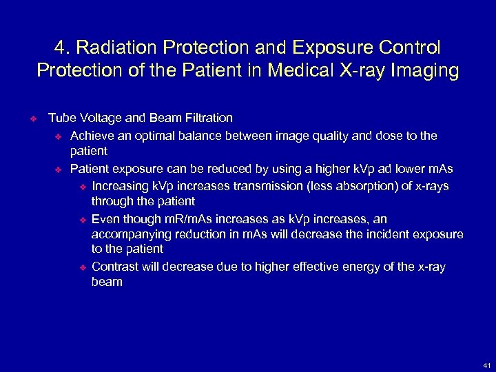 4. Radiation Protection and Exposure Control Protection of the Patient in Medical X-ray Imaging