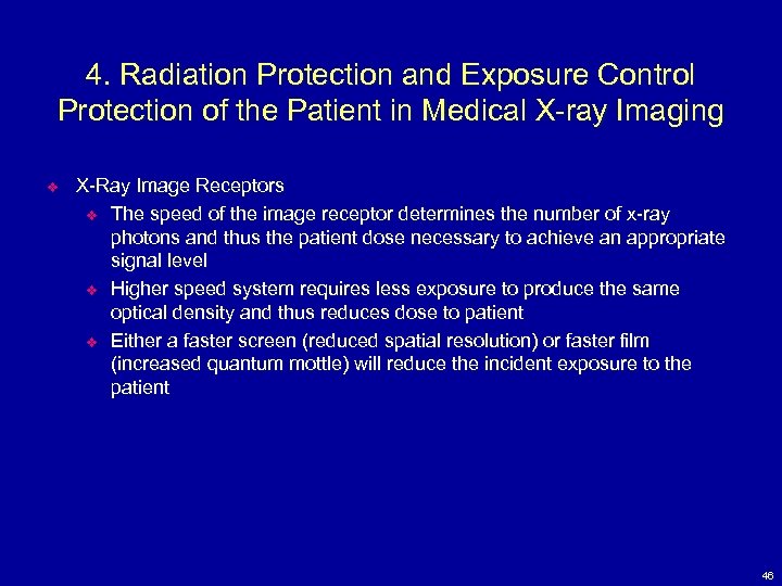 4. Radiation Protection and Exposure Control Protection of the Patient in Medical X-ray Imaging