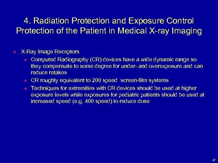 4. Radiation Protection and Exposure Control Protection of the Patient in Medical X-ray Imaging