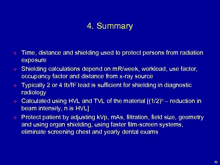 4. Summary v v v Time, distance and shielding used to protect persons from