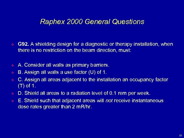 Raphex 2000 General Questions v G 92. A shielding design for a diagnostic or