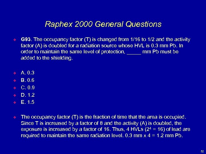 Raphex 2000 General Questions v G 93. The occupancy factor (T) is changed from
