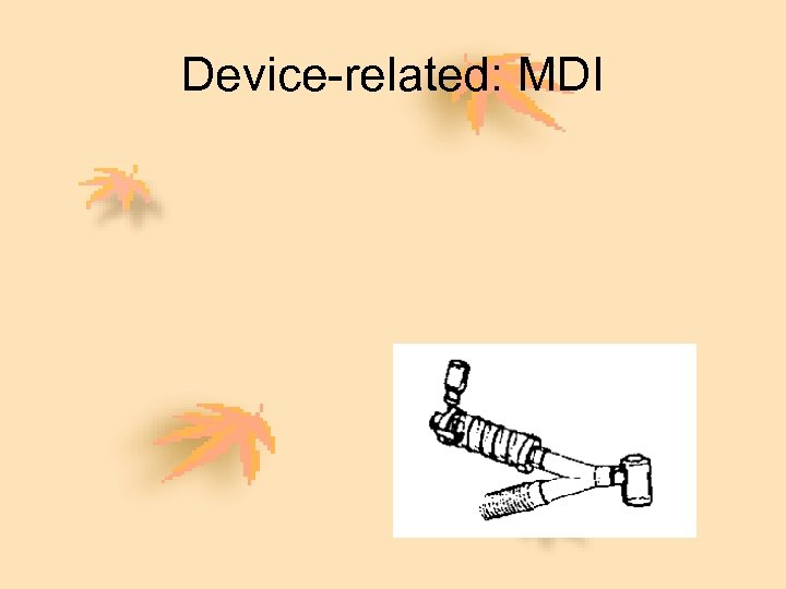 Device-related: MDI 