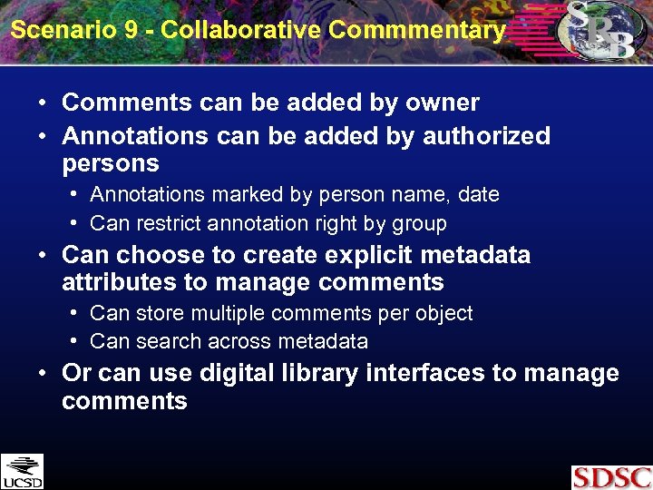 Scenario 9 - Collaborative Commmentary • Comments can be added by owner • Annotations