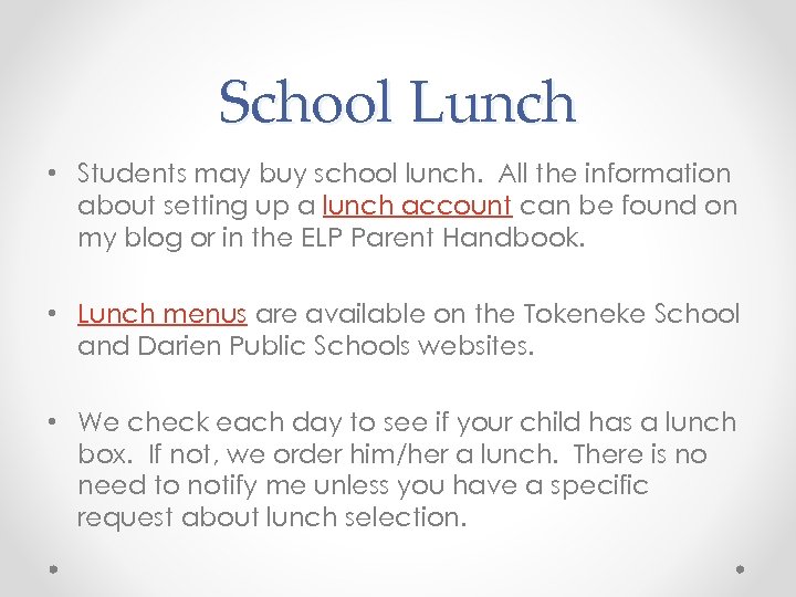School Lunch • Students may buy school lunch. All the information about setting up