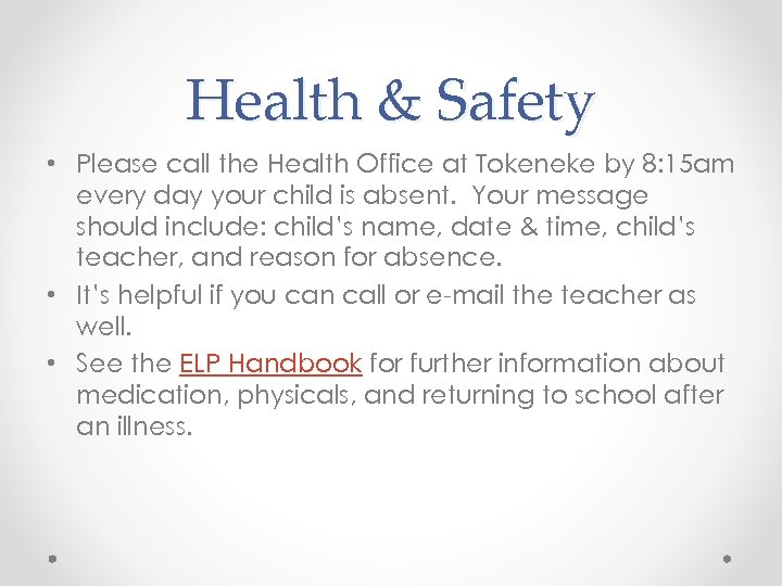Health & Safety • Please call the Health Office at Tokeneke by 8: 15