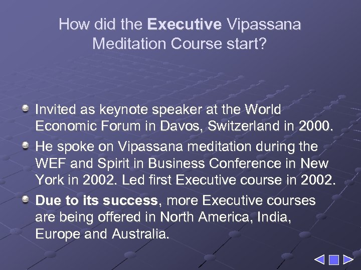 How did the Executive Vipassana Meditation Course start? Invited as keynote speaker at the
