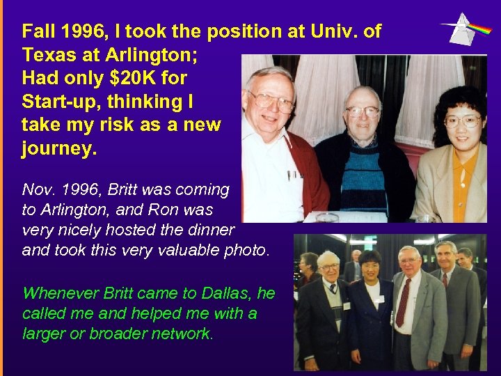 Fall 1996, I took the position at Univ. of Texas at Arlington; Had only