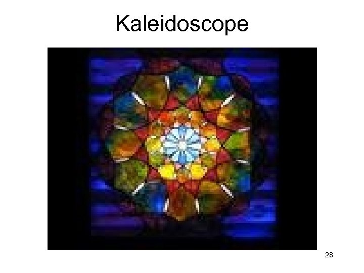 Kaleidoscope 28 