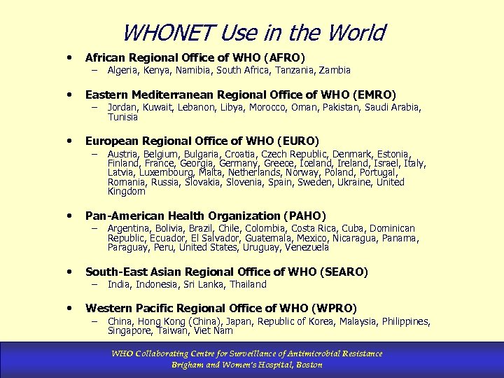 WHONET Use in the World • African Regional Office of WHO (AFRO) • Eastern