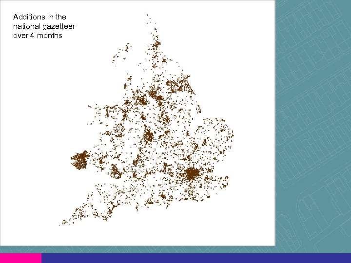 Additions in the national gazetteer over 4 months 