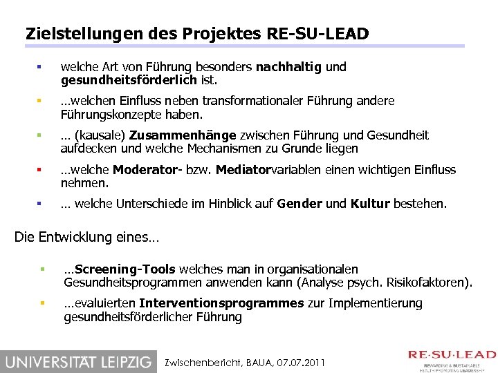 Zielstellungen des Projektes RE-SU-LEAD § welche Art von Führung besonders nachhaltig und gesundheitsförderlich ist.