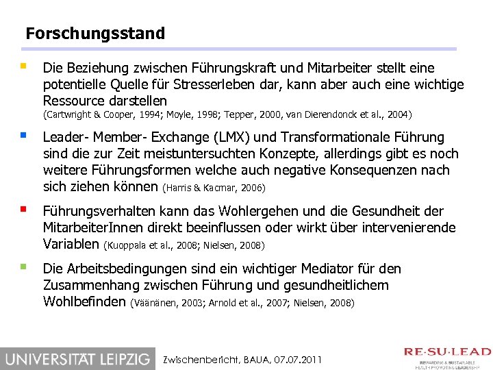 Forschungsstand § Die Beziehung zwischen Führungskraft und Mitarbeiter stellt eine potentielle Quelle für Stresserleben