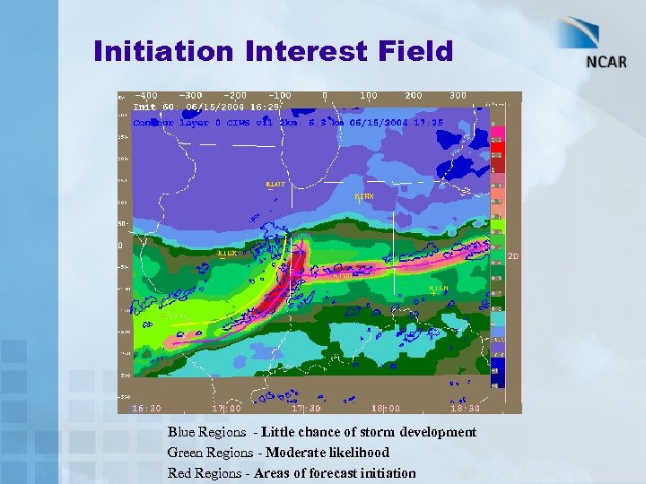 Initiation Interest Field Blue Regions - Little chance of storm development Green Regions -